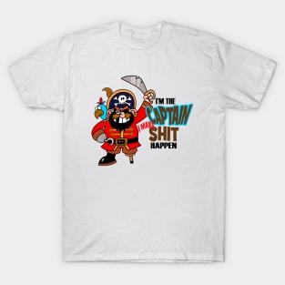 Captain makes Shit Happen T-Shirt